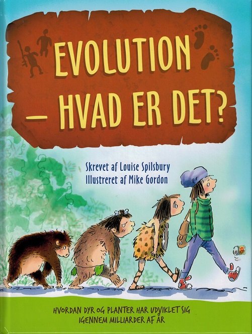 Evolution - hvad er det? - Louise Spilsbury - Bøger - Flachs - 9788762723184 - 12. august 2015