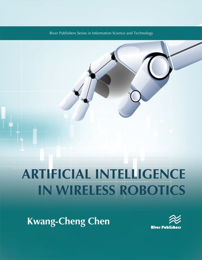 Cover for Kwang-Cheng Chen · Artificial Intelligence in Wireless Robotics (Hardcover Book) (2019)