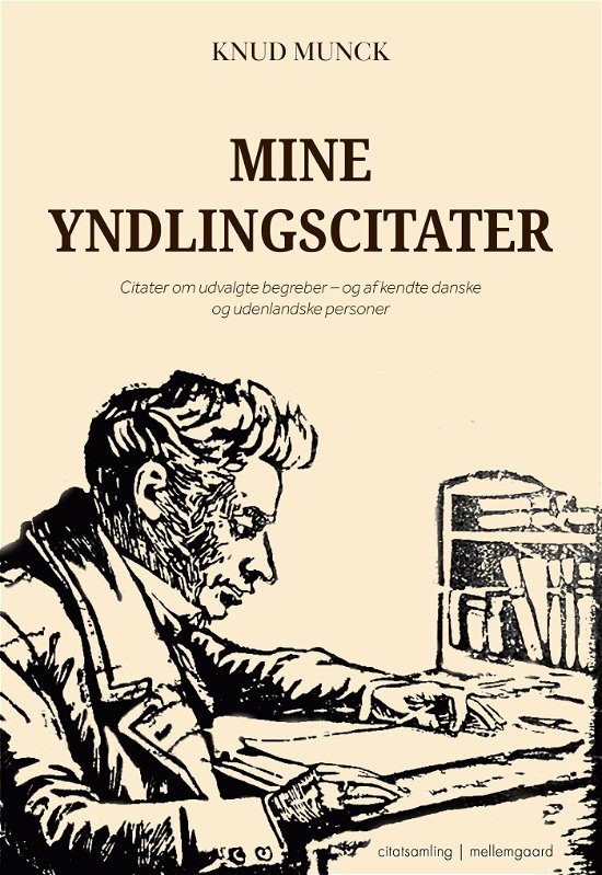 Knud Munck · Mine yndlingscitater (Sewn Spine Book) [1. Painos] (2024)