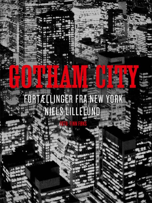 Cover for Niels Lillelund · Gotham City (Heftet bok) [1. utgave] (2010)