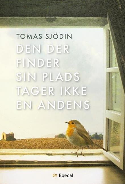 Cover for Tomas Sjödin · Den der finder sin plads tager ikke en andens (Gebundesens Buch) [1. Ausgabe] (2017)