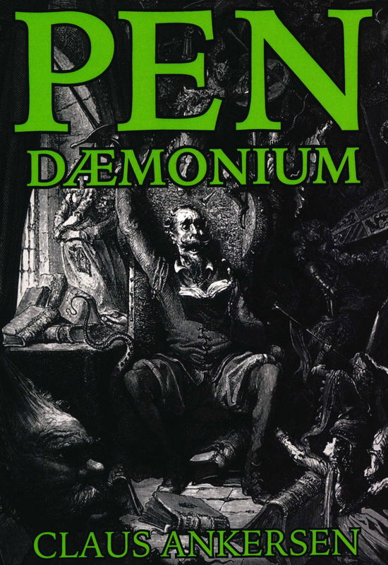 Pendæmonium - Claus Ankersen - Bøger - Det Poetiske Bureaus Forlag - 9788793653184 - October 10, 2018