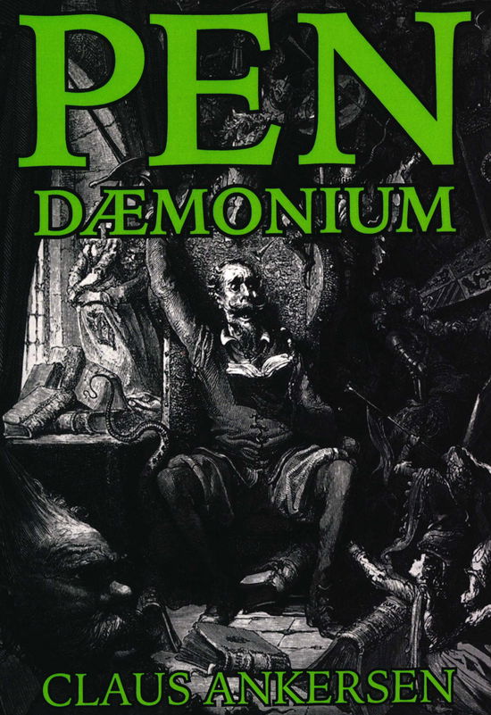 Pendæmonium - Claus Ankersen - Libros - Det Poetiske Bureaus Forlag - 9788793653184 - 10 de octubre de 2018