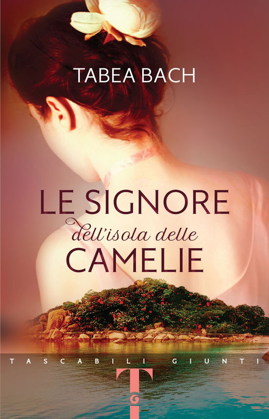 Cover for Tabea Bach · Le Signore Dell'isola Delle Camelie (Book)