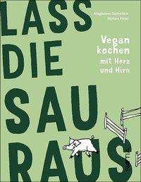 Cover for Gschnitzer · Lass die Sau raus (Buch)