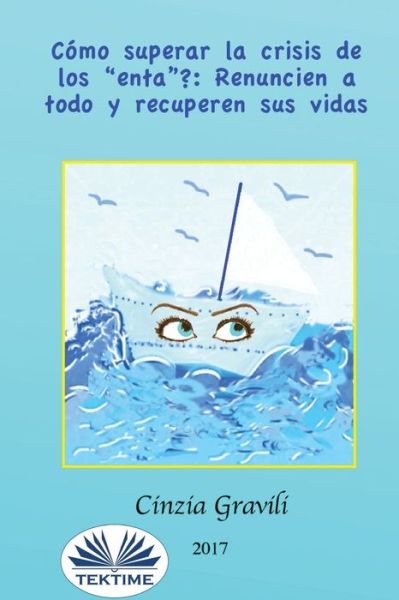 Cover for Cinzia Gravili · Como superar la crisis de los enta (Paperback Bog) (2017)