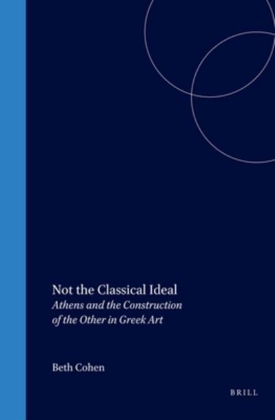 Cover for Beth Cohen · Not the Classical Ideal (Hardcover Book) (2000)