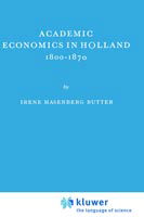 I.H. Butter · Academic Economics in Holland 1800-1870 - Studies of Social Life (Inbunden Bok) [1970 edition] (1970)