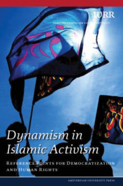 Cover for Wetenschappelijke Raad voor het Regeringsbeleid · Dynamism in Islamic Activism: Reference Points for Democratization and Human Rights - WRR (Paperback Book) (1999)