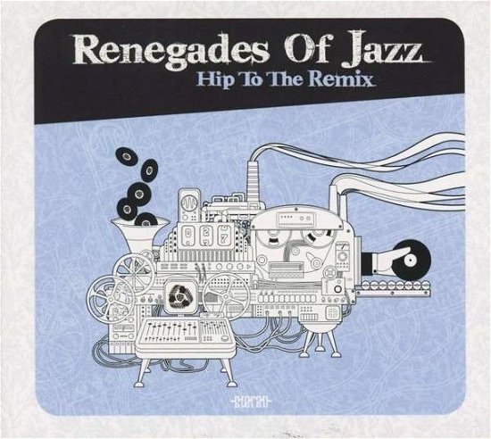 Cover for Renegades Of Jazz · Hip To Be Remix (CD) (2014)