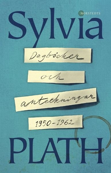 Cover for Sylvia Plath · Dagböcker och anteckningar 1950-1962 (Innbunden bok) (2021)