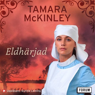 Eldhärjad - Tamara McKinley - Audio Book - Bokförlaget Forum - 9789137157184 - July 7, 2020