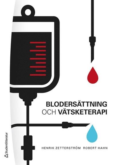 Cover for Robert Hahn · Blodersättning och vätsketerapi - - inom akutvård, anestesi, kirurgi och intensivvård (Bog) (2021)