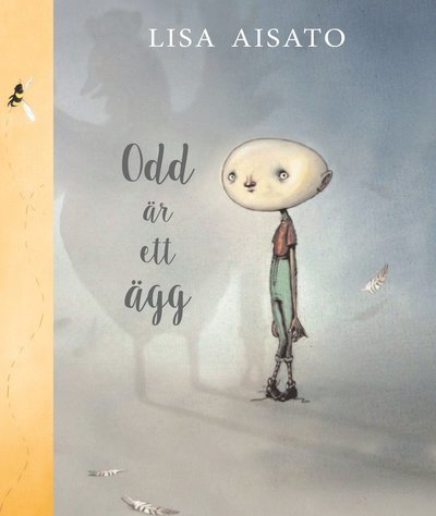 Cover for Lisa Aisato · Odd är ett ägg (Indbundet Bog) (2017)