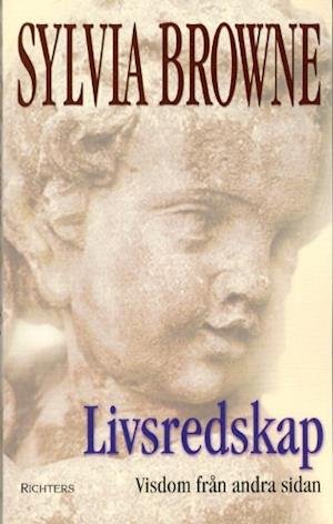 Cover for Sylvia Browne · Livsredskap : Visdom från andra sidan (Gebundesens Buch) (2003)