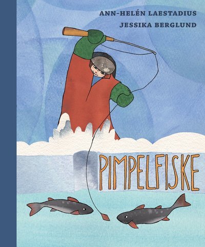 Cover for Jessika Berglund · Tripp, Trapp, Träd-biblioteket: Pimpelfiske (Bound Book) (2018)