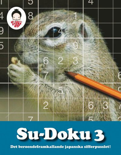 Cover for Lars Sundh · Su-Doku: Su-Doku : det beroendeframkallande japanska sifferpusslet!. 3 (Book) (2005)