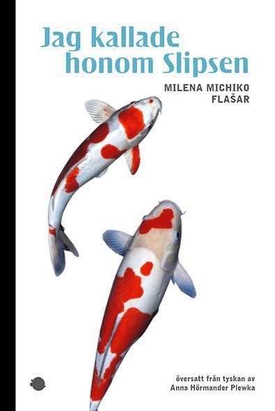 Cover for Milena Michiko Fla?ar · Jag kallade honom Slipsen (Book) (2017)