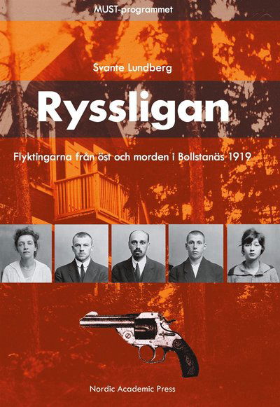 Cover for Svante Lundberg · Ryssligan : flyktingarna från öst och morden i Bollstanäs 1919 (ePUB) [Ned edition] (2015)