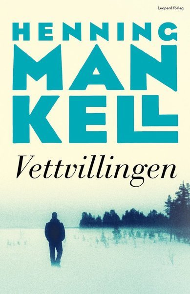 Cover for Henning Mankell · Vettvillingen (Indbundet Bog) (2020)
