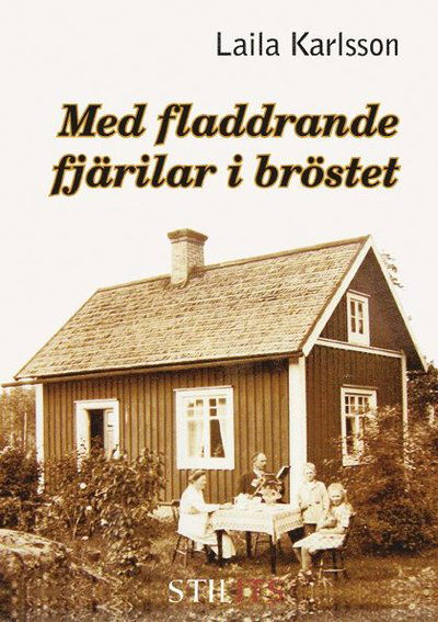 Cover for Laila Karlsson · Med fladdrande fjärilar i bröstet (Hardcover Book) (2016)