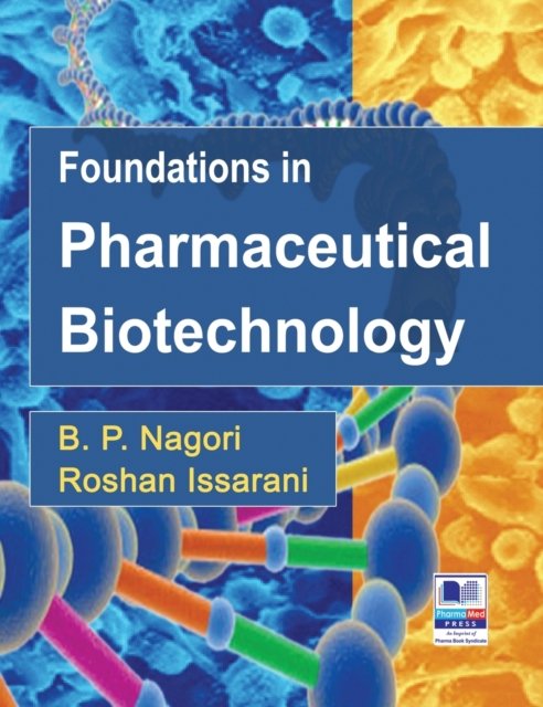 Cover for B P Nagori · Foundations in Pharmaceutical Biotechnology: Revised Edition (Hardcover bog) [St edition] (2019)