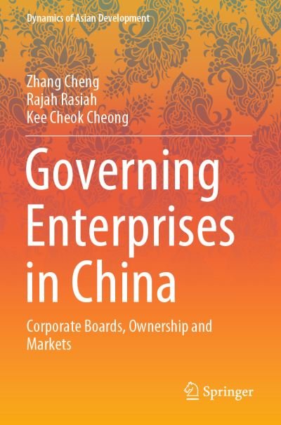 Cover for Zhang Cheng · Governing Enterprises in China: Corporate Boards, Ownership and Markets - Dynamics of Asian Development (Taschenbuch) [1st ed. 2021 edition] (2022)