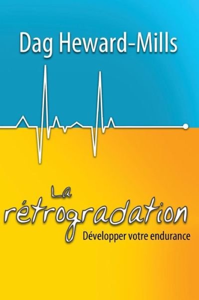 Cover for Dag Heward-Mills · La Retrogradation (Pocketbok) (2010)