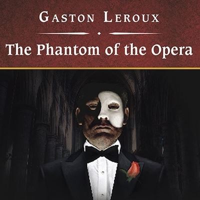 Cover for Gaston Leroux · The Phantom of the Opera, with eBook (CD) (2008)