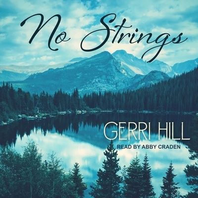 Cover for Gerri Hill · No Strings (CD) (2019)