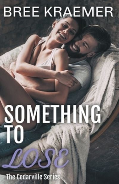 Cover for Bree Kraemer · Something to Lose (Paperback Book) (2019)