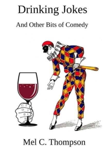 Cover for Mel C Thompson · Drinking Jokes: And Other Bits of Comedy (Paperback Book) (2021)