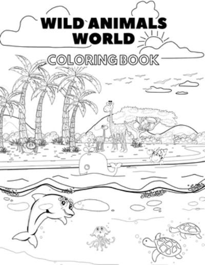Cover for Tele Biki · Wild Animals Coloring Book for Kids: Black and White Designs of Land and Sea Creatures with Interesting Facts (Paperback Book) (2021)