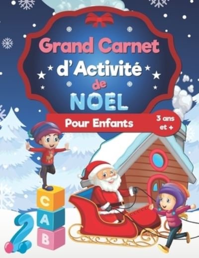 Cover for Luc Edition · Grand Carnet d'Activite de Noel pour Enfant (Pocketbok) (2020)