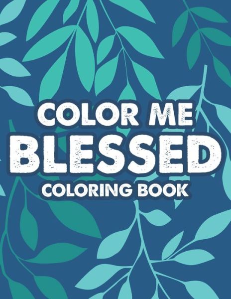 Cover for Colby James · Color Me Blessed Coloring Book (Paperback Book) (2020)