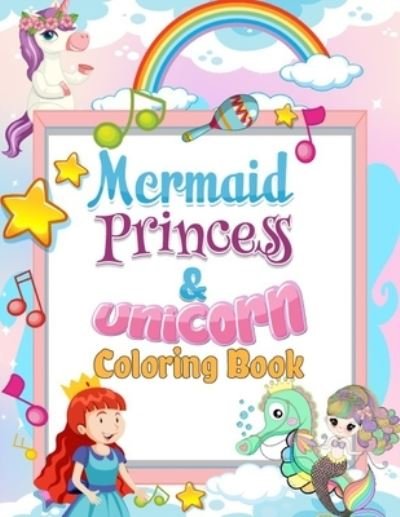 Cover for Pks Press Coloring · Mermaid Princess and Unicorn Coloring Book (Paperback Book) (2021)