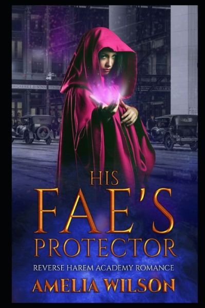 Cover for Amelia Wilson · His Fae's Protector (Taschenbuch) (2020)