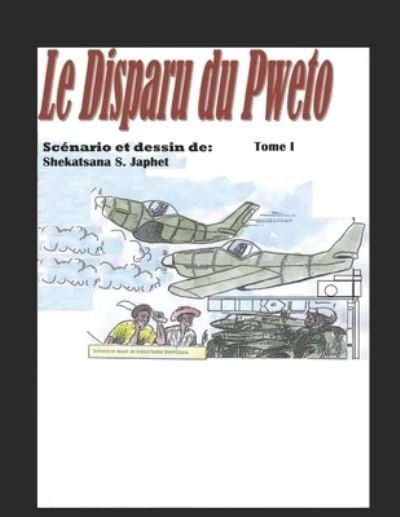 Cover for Japhet Shematara Shekatsana · Le disparu du Pweto Tome I (Paperback Bog) (2020)