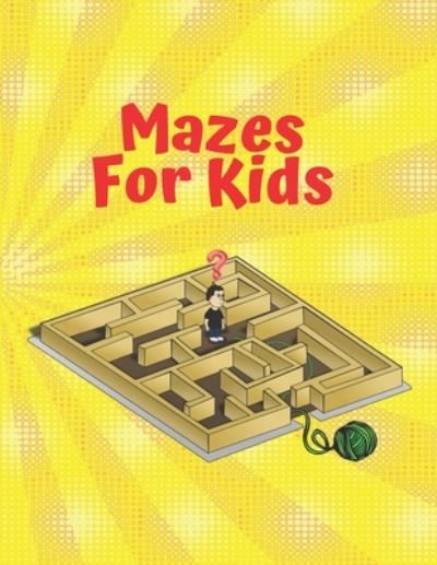 Cover for Coven Artistic · Mazes For Kids (Taschenbuch) (2020)