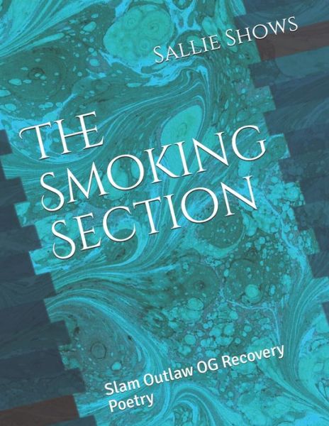 Cover for Sallie Shows · The Smoking Section (Paperback Book) (2020)