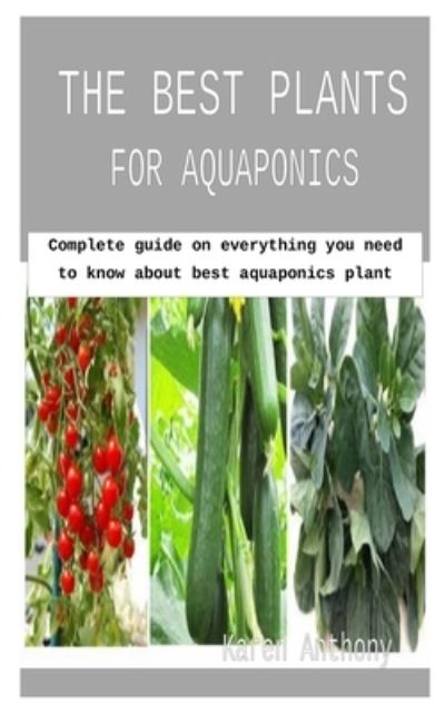 Cover for Karen Anthony · The Best Plants for Aquaponics (Paperback Book) (2020)