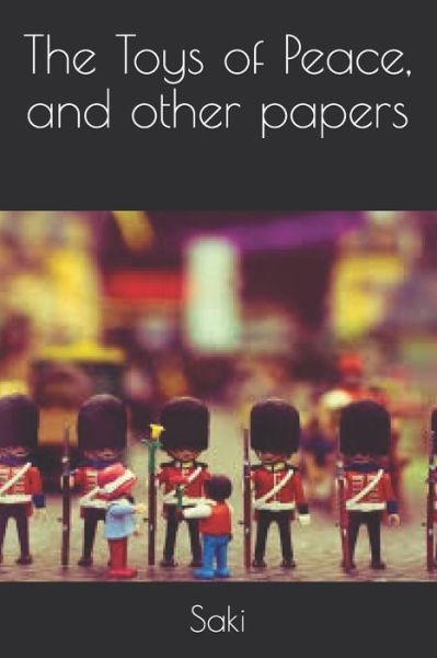 Cover for Saki · The Toys of Peace, and other papers (Paperback Bog) (2021)