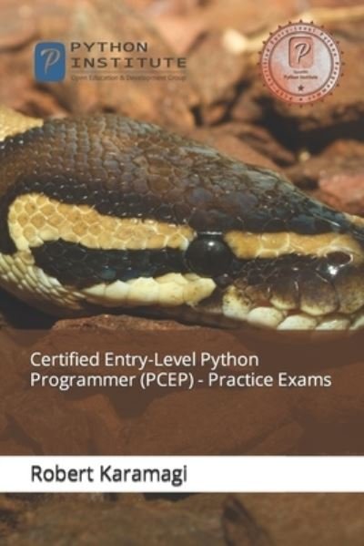 Cover for Robert Karamagi · Certified Entry-Level Python Programmer (PCEP) - Practice Exams (Paperback Bog) (2021)