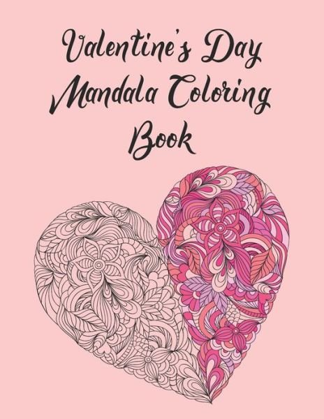 Cover for Jaz Mine · Valentine's Day Mandala Coloring Book (Paperback Bog) (2021)