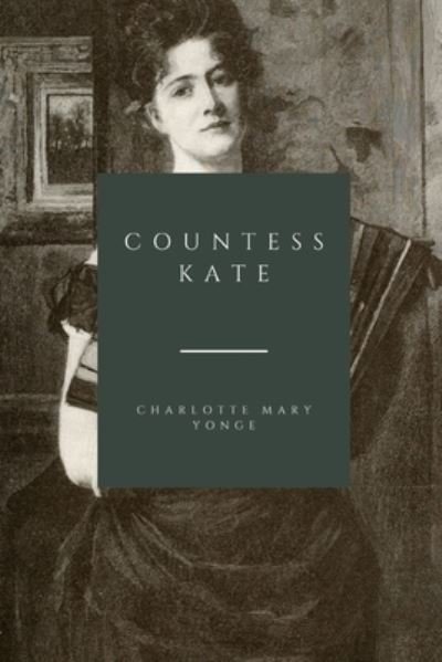 Cover for Charlotte Mary Yonge · Countess Kate (Paperback Book) (2021)