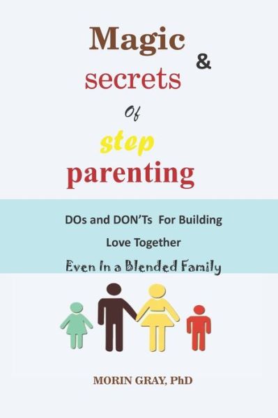 Cover for Morin Gray · Magic &amp; Secrets of Step Parenting (Paperback Book) (2021)