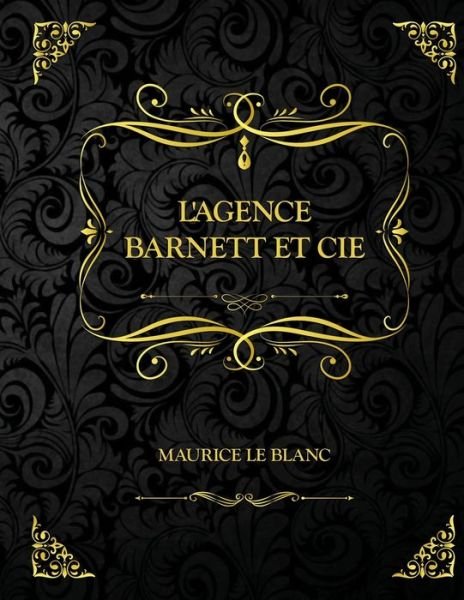 Cover for Maurice LeBlanc · L'Agence Barnett et Cie (Paperback Bog) (2021)