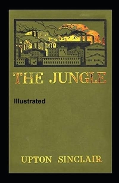 Cover for Upton Sinclair · The Jungle Illustrated (Pocketbok) (2021)
