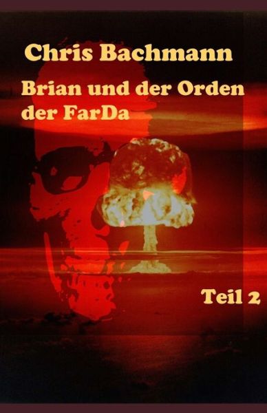 Cover for Chris Bachmann · Brian und der Orden der Farda (Pocketbok) (2021)