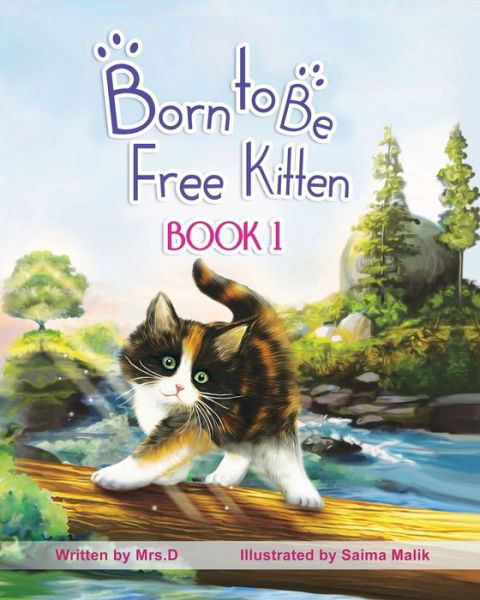 Born to be Free Kitten: Book 1 - The Cat That Wanders by Itself - D - Livros - Independently Published - 9798782063184 - 13 de agosto de 2022